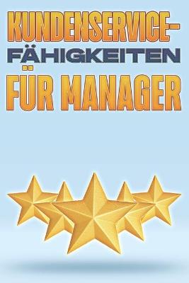 Book cover for Kundenservice-Fähigkeiten Für Manager