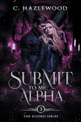 Book cover for Submit To Me, Alpha