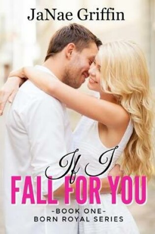 Cover of If I Fall For You