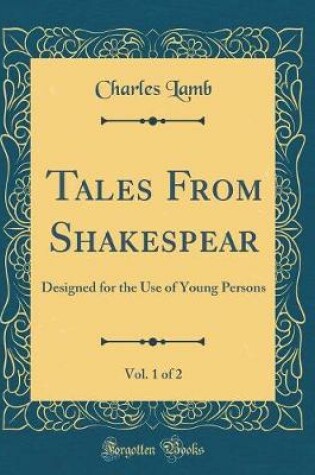 Cover of Tales from Shakespear, Vol. 1 of 2
