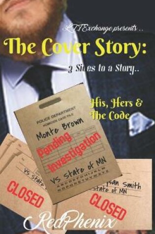 Cover of The Cover Story .. 3 sides to a Story; His, Hers & The Code