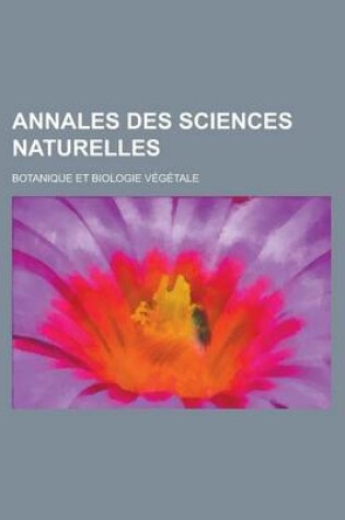 Cover of Annales Des Sciences Naturelles; Botanique Et Biologie Vegetale