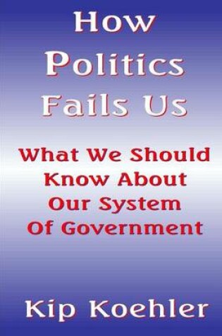 Cover of How Politics Fails Us