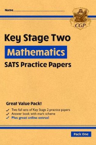 Cover of KS2 Maths SATS Practice Papers: Pack 1 - for the 2025 tests (with free Online Extras)