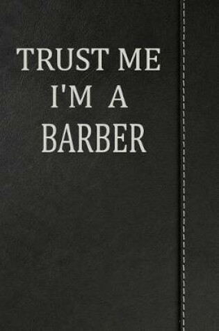 Cover of Trust Me I'm a Barber