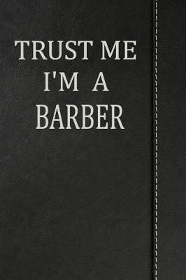 Book cover for Trust Me I'm a Barber