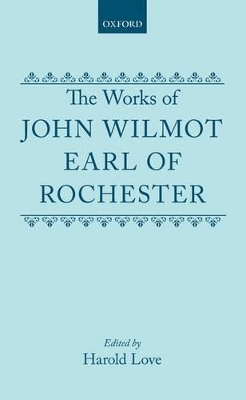 Book cover for The Works of John Wilmot, Earl of Rochester