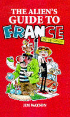 Cover of The Alien's Guide to France