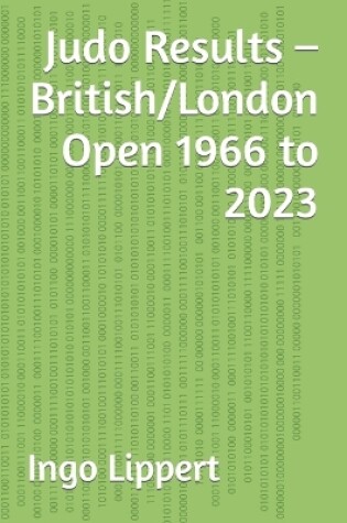 Cover of Judo Results - British/London Open 1966 to 2023