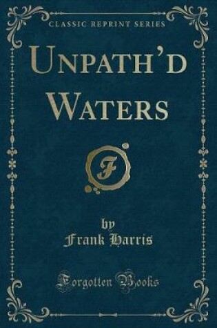 Cover of Unpath'd Waters (Classic Reprint)