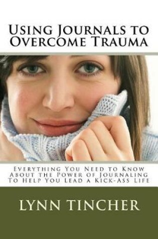 Cover of Using Journals to Overcome Trauma