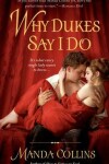 Book cover for Why Dukes Say I Do