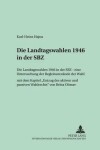 Book cover for Die Landtagswahlen 1946 in Der Sbz