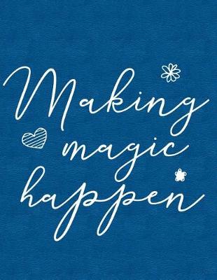 Book cover for Making Magic Happen