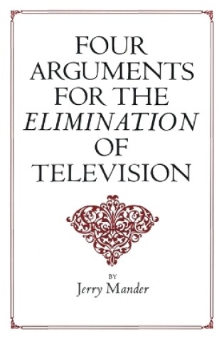 Cover of Four Arguments for the Elimination of Television