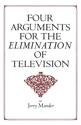 Book cover for Four Arguments for the Elimination of Television