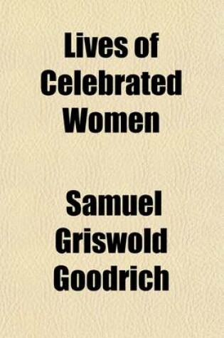 Cover of Lives of Celebrated Women (Volume 6)