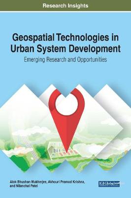 Cover of Geospatial Technologies in Urban System Development: Emerging Research and Opportunities