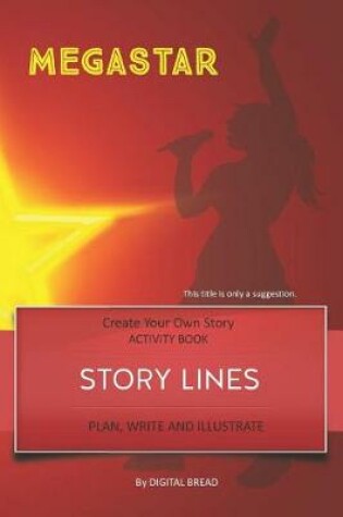 Cover of Story Lines - Megastar - Create Your Own Story Activity Book