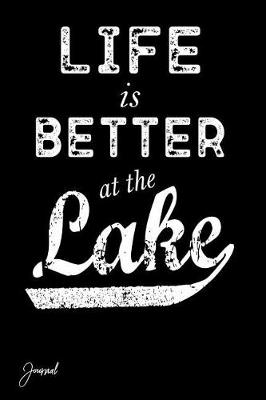 Book cover for Life Is Better at the Lake Journal