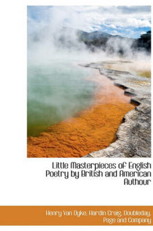 Cover of Little Masterpieces of English Poetry by British and American Authour