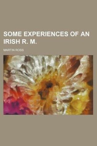 Cover of Some Experiences of an Irish R. M.