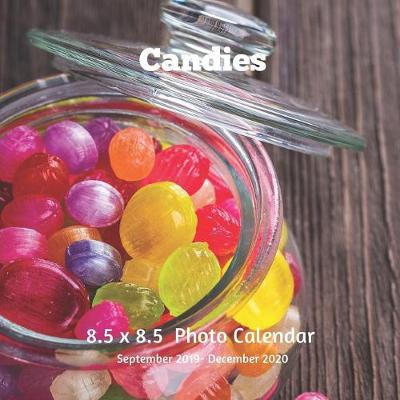 Book cover for Candies 8.5 X 8.5 Calendar September 2019 -December 2020