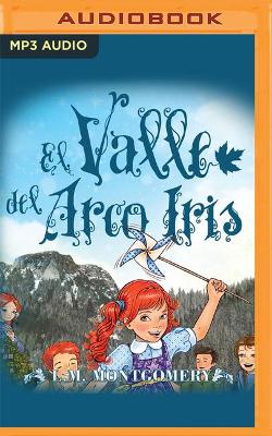 Book cover for El Valle del Arco Iris (Narración En Castellano)