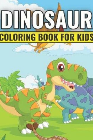 Cover of Dinosaur Coloring Book For Kids