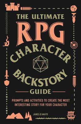 Book cover for The Ultimate RPG Character Backstory Guide
