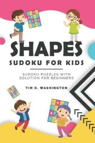 Cover of Shapes Sudoku For Kids