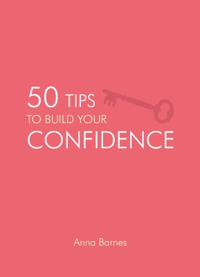 Book cover for 50 Tips to Build Your Confidence