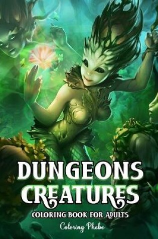 Cover of Dungeons creatures Coloring Book for Adults