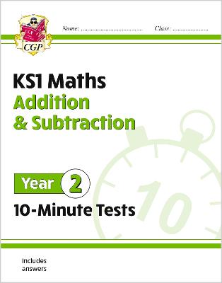 Book cover for KS1 Year 2 Maths 10-Minute Tests: Addition and Subtraction