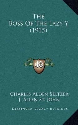 Book cover for The Boss of the Lazy y (1915)