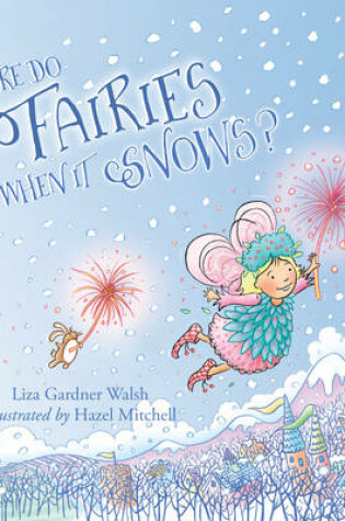 Cover of Where Do Fairies Go When It Snows