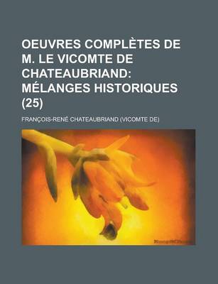 Book cover for Oeuvres Completes de M. Le Vicomte de Chateaubriand (25)