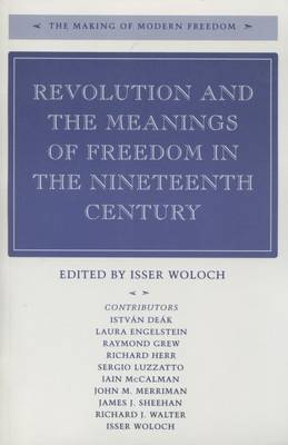 Book cover for Revolution and the Meanings of Freedom in the Ninteenth Century