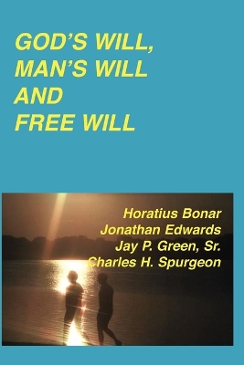Cover of God's Will, Man's Will and Free Will