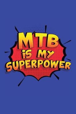 Book cover for MTB Is My Superpower
