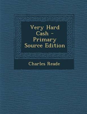 Book cover for Very Hard Cash - Primary Source Edition