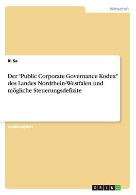 Book cover for Der Public Corporate Governance Kodex des Landes Nordrhein-Westfalen und moegliche Steuerungsdefizite