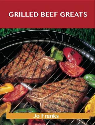 Book cover for Grilled Beef Greats