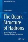 Book cover for The Quark Structure of Hadrons