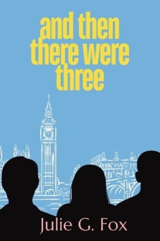 Cover of And Then There Were Three