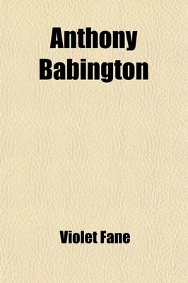 Book cover for Anthony Babington; A Drama