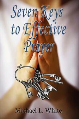 Cover of Seven Keys to Effective Prayer