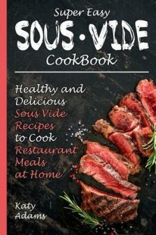 Cover of Super Easy Sous Vide Cookbook