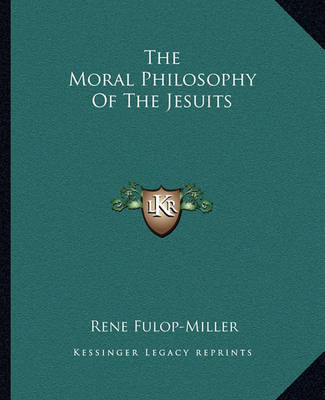 Book cover for The Moral Philosophy of the Jesuits