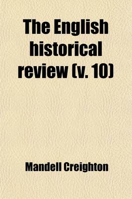 Book cover for The English Historical Review (Volume 10)